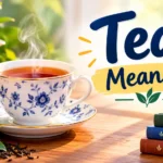 Tea Meaning