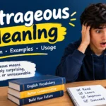 Outrageous Meaning